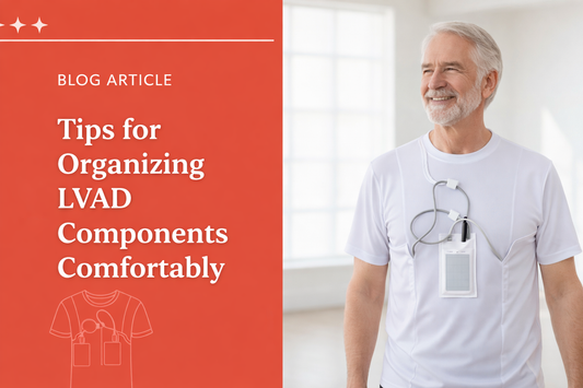 Tips for Organizing LVAD Components Comfortably